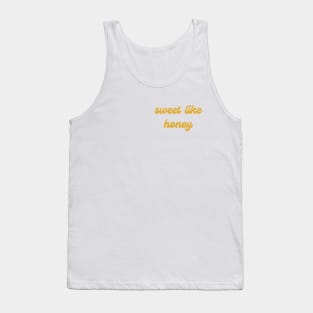 'sweet like honey' slogan Tank Top